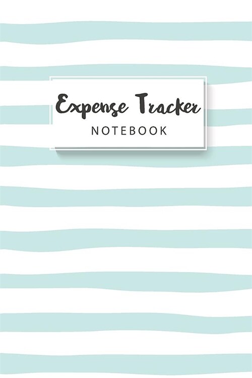 Expense Tracker Notebook: Striped Blue Cover - Personal Cash Management - Daily Expense Tracker Organizer Log Book - Small Business Financial Pl (Paperback)