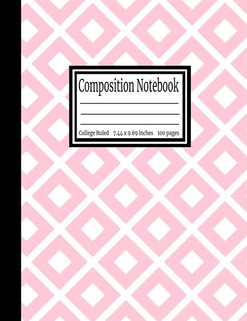 Composition Notebook: College Ruled 7.44 x 9.69 in, 100 page book for girls, kids, school, students and teachers (Paperback)