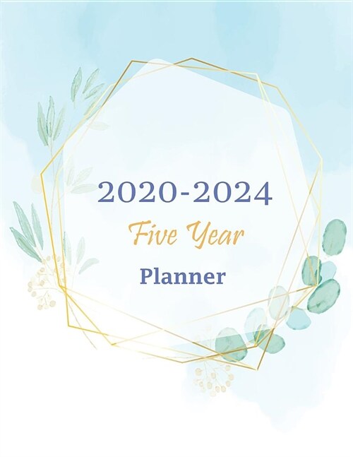 2020-2024 Five Year Planner: 60 Months Calendar 5 Year Appointment Calendar, Agenda Schedule Organizer Logbook and Journal Appointment Notebook Hol (Paperback)