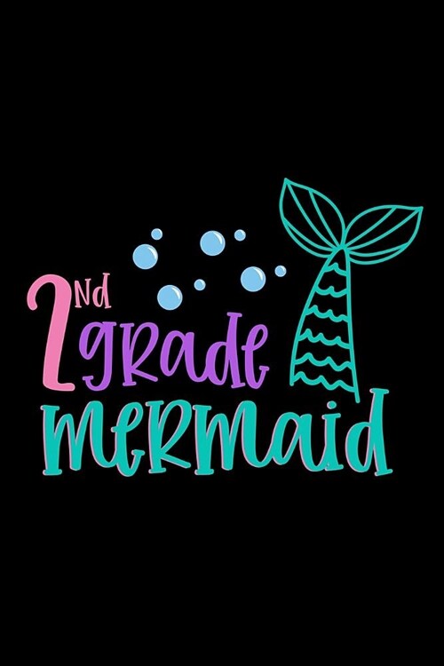 2nd Grade Mermaid: Student Writing Journal With Blank Lined Pages - WIDE RULED - Class Notes Composition Notebook (Paperback)