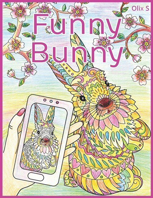 Funny Bunny: Happy coloring pages (Paperback)
