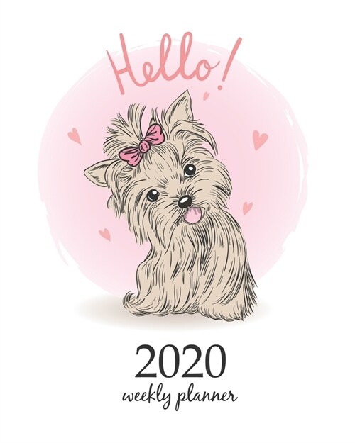 2020 Weekly Planner: Calendar Schedule Organizer Appointment Journal Notebook and Action day With Inspirational Quotes Small, cute puppy gi (Paperback)