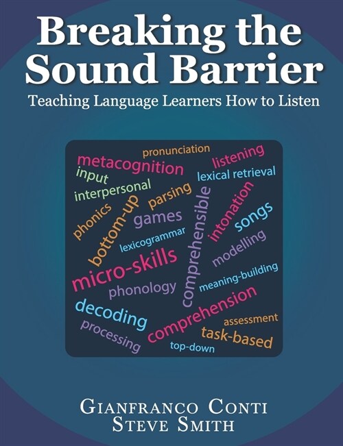 Breaking the Sound Barrier: Teaching Language Learners How to Listen (Paperback)