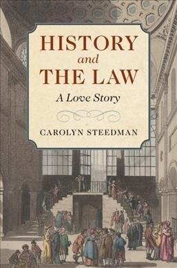 History and the Law : A Love Story (Hardcover)