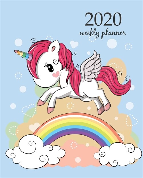2020 Weekly Planner: Calendar Schedule Organizer Appointment Journal Notebook and Action day With Inspirational Quotes Cute Cartoon Unicorn (Paperback)