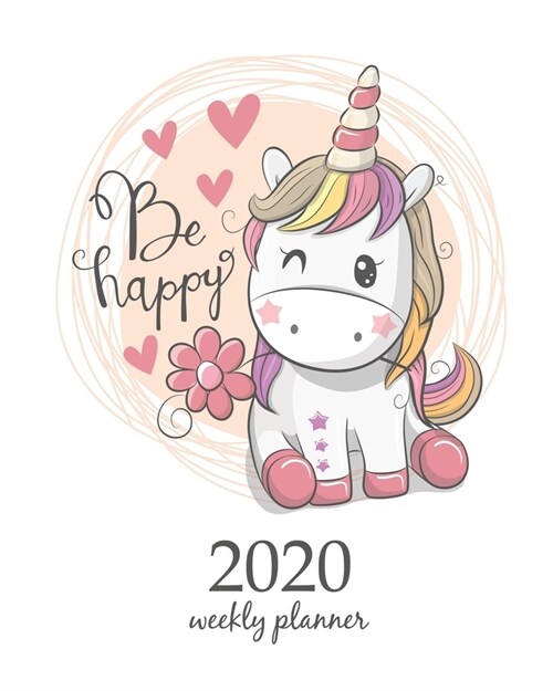 2020 Weekly Planner: Calendar Schedule Organizer Appointment Journal Notebook and Action day With Inspirational Quotes Cute Cartoon Unicorn (Paperback)