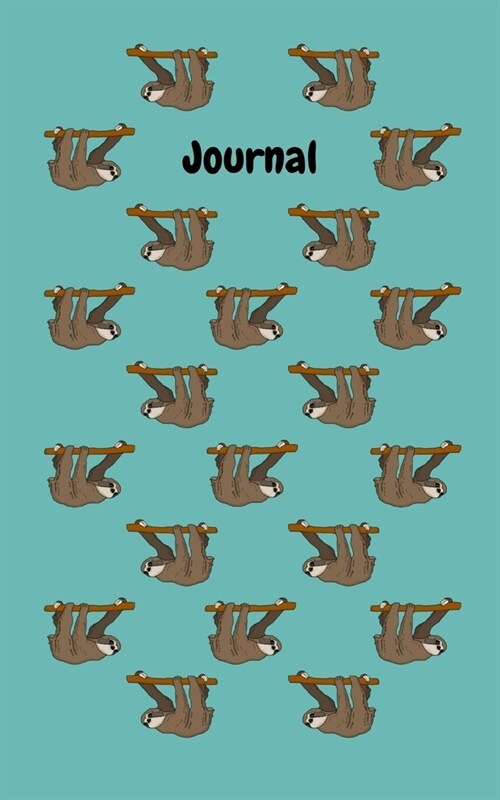 Journal: Sloth; 100 sheets/200 pages; 5 x 8 (Paperback)