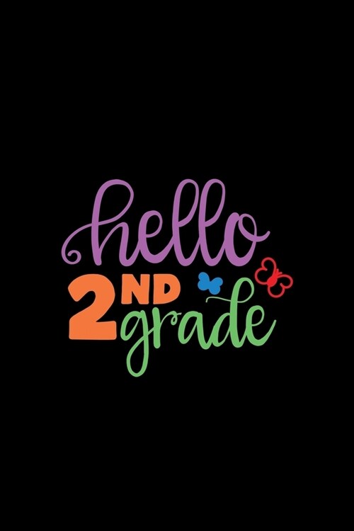 Hello 2nd Grade: Student Writing Journal With Blank Lined Pages - WIDE RULED - Class Notes Composition Notebook (Paperback)