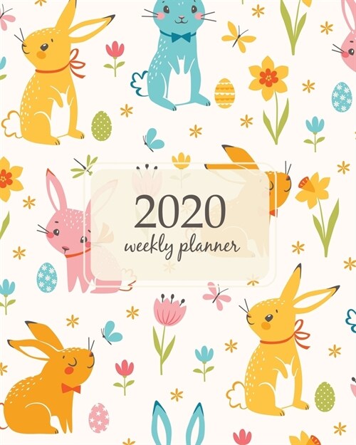 2020 Weekly Planner: Calendar Schedule Organizer Appointment Journal Notebook and Action day With Inspirational Quotes Cute Easter seamless (Paperback)