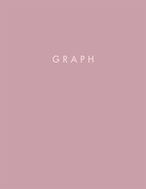 Graph: Graph Paper Notebook: Squared Graphing Paper 8.5 x 11 (Paperback)