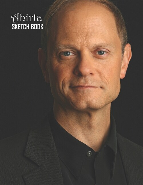 Sketch Book: David Hyde Pierce Sketchbook 129 pages, Sketching, Drawing and Creative Doodling Notebook to Draw and Journal 8.5 x 11 (Paperback)