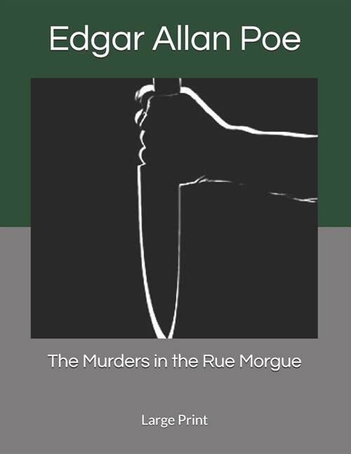 The Murders in the Rue Morgue: Large Print (Paperback)