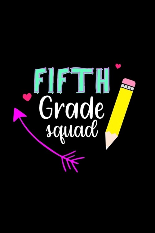 Fifth Grade Squad: Student Writing Journal With Blank Lined Pages - WIDE RULED - Class Notes Composition Notebook for Girls (Paperback)