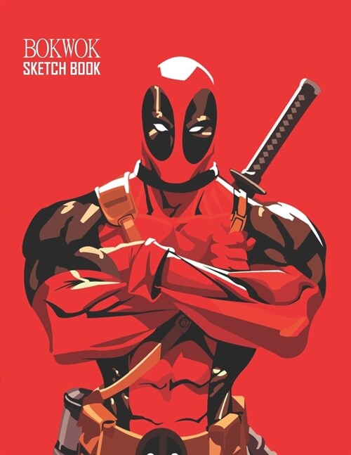 Sketch Book: Deadpool Sketchbook 129 pages, Sketching, Drawing and Creative Doodling Notebook to Draw and Journal 8.5 x 11 in large (Paperback)