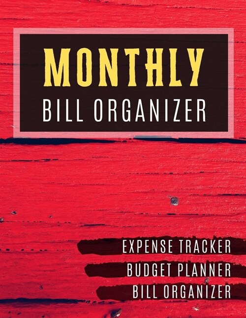 Monthly Bill Organizer: monthly budgeting planner with income list, Weekly expense tracker, Bill Planner, Financial Planning Journal Expense T (Paperback)