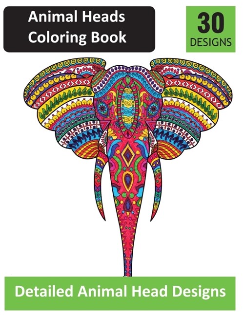 Animal Heads Coloring Book: Detailed Animal Head Designs Coloring Book (Paperback)