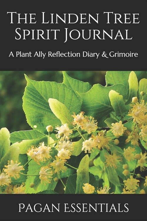 The Linden Tree Spirit Journal: A Plant Ally Reflection Diary & Grimoire (Paperback)