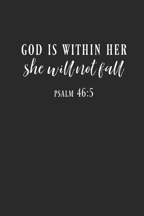 God Is Within Her She Will Not Fall: Inspirational/ Motivational/ Uplifting/ Empowering/ Encouraging/ Quote/ Greeting Card Alternative/ Gift For Frien (Paperback)