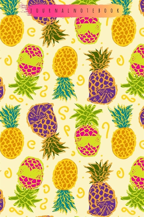 Journal Notebook: Cute Pineapple Theme Cover (Paperback)