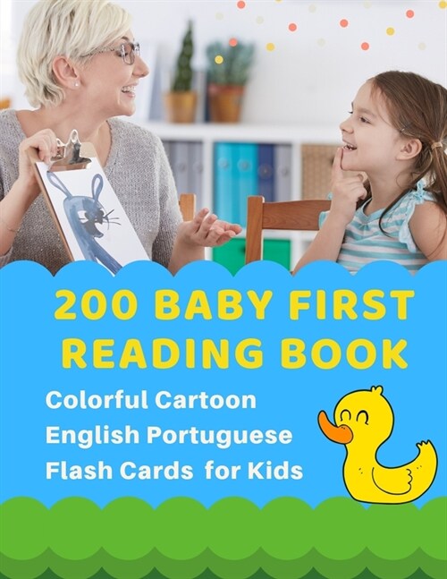 200 Baby First Reading Book Colorful Cartoon English Portuguese Flash Cards for Kids: Learn to read basic words in bilingual picture books. Childrens (Paperback)
