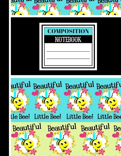 Composition Notebook: Cute Beautiful Little Bee Summer Print - College Ruled Lined Notebook for Students, Teachers, and Kids (Paperback)