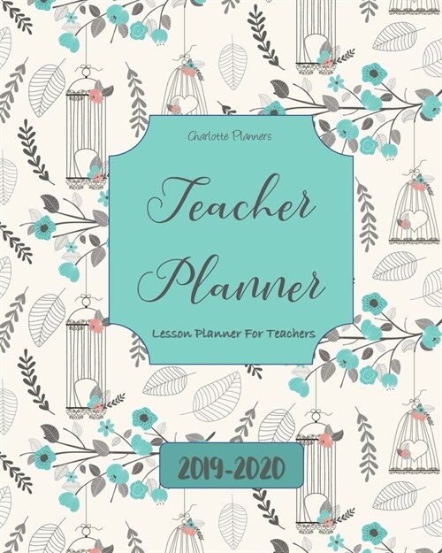 Lesson Planner for Teachers: School Year Agenda Plan - Weekly and Monthly Teacher Plan -Annual Record from July to July (Paperback)