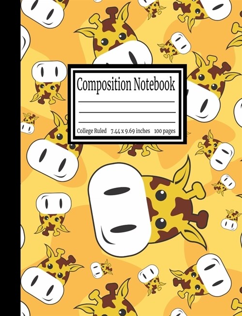 Composition Notebook: Giraffe College Ruled 7.44 x 9.69 in, 100 page book for girls, kids, school, students and teachers (Paperback)