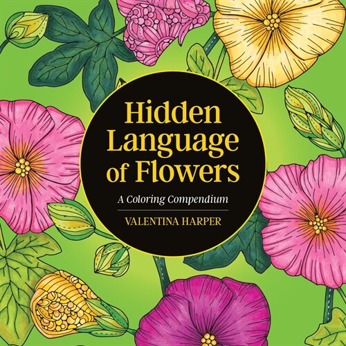 Hidden Language of Flowers: A Coloring Compendium (Paperback)