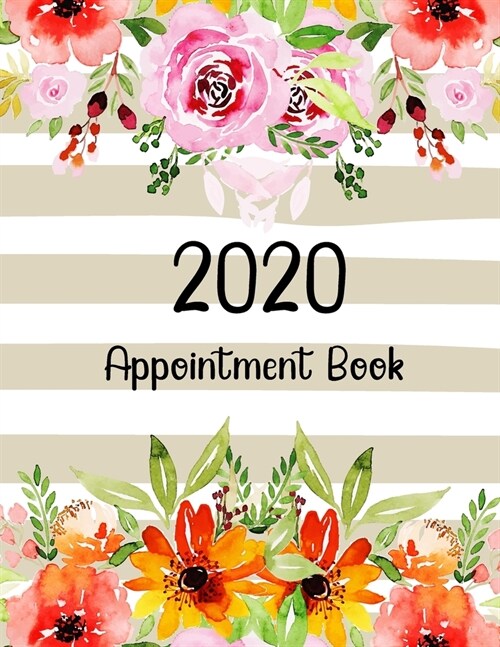 2020 Appointment Book: Appointments Notebook for Salons, Hairdressers, Spa and nail Hourly Planner year calendar 2020 Daily for Time 15 Minut (Paperback)