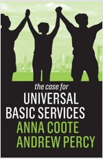 The Case for Universal Basic Services (Paperback)