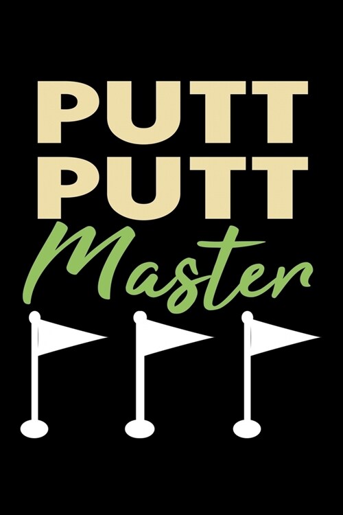 Putt Putt Master: Journal (Paperback)