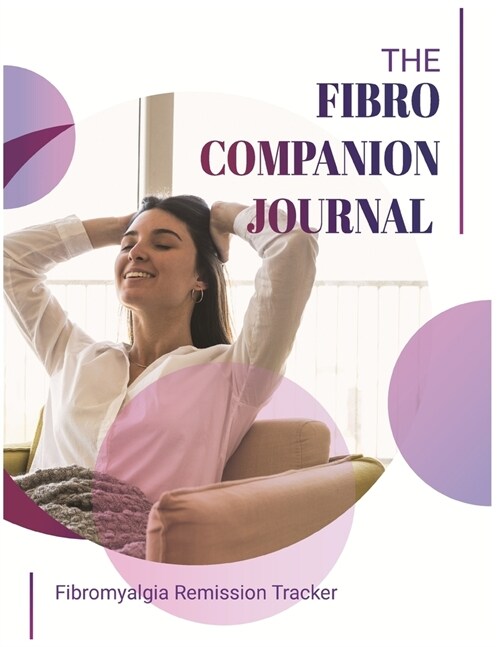 The Fibro Companion Journal: Fibromyalgia Remission Tracker (Paperback)