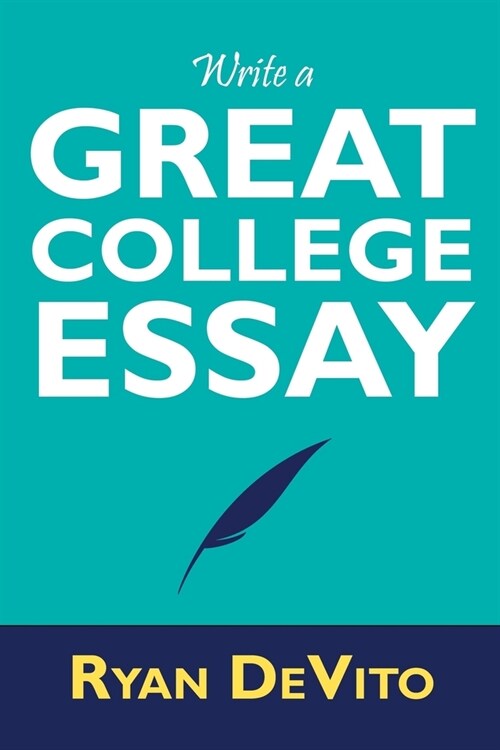Write a Great College Essay (Paperback)