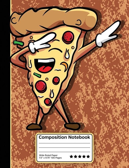 Dabbing Pizza Slice Composition Notebook: Wide Ruled Line Paper Notebook for School, Journaling, or Personal Use. (Paperback)