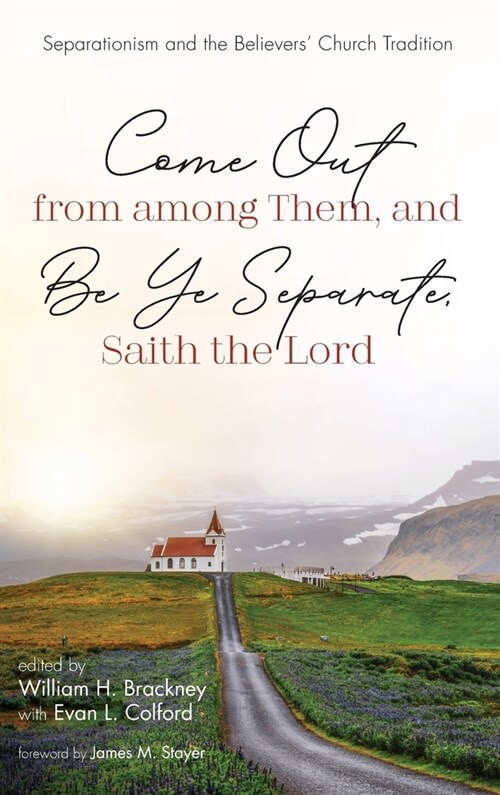 Come Out from among Them, and Be Ye Separate, Saith the Lord (Hardcover)