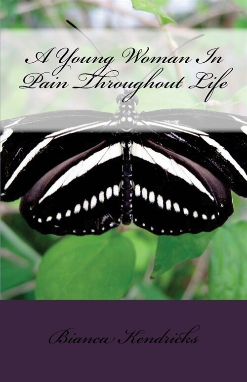 A Young Woman In Pain Throughout Life (Paperback)