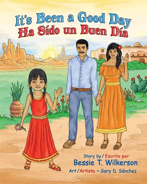 Its Been a Good Day Ha Sido un Buen dia: English and in Spanish (Paperback)