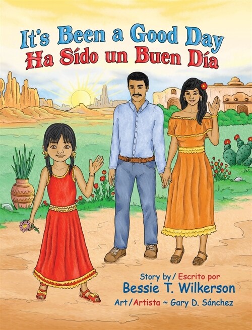 Its Been a Good Day Ha Sido un Buen dia: English and in Spanish (Hardcover)