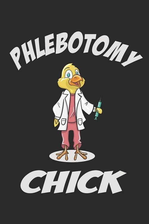 Phlebotomy Chick: 6x9 Ruled Notebook, Journal, Daily Diary, Organizer, Planner (Paperback)