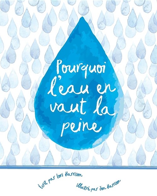 Pourquoi lEau En Vaut La Peine (French Edition) (Paperback)