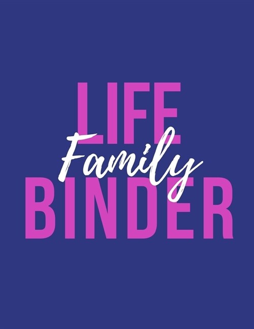 Family Life Binder: Home Management Life Planner For Families: Real Property Owned - Banking Information - Fillable Personalized To Your F (Paperback)