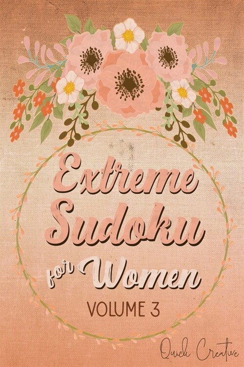 Extreme Sudoku For Women Volume 3: Mega 16 x 16 Sudoku Extreme Puzzle Book; Great Gift for Grandmas, Moms, Aunts or Sisters (Paperback)