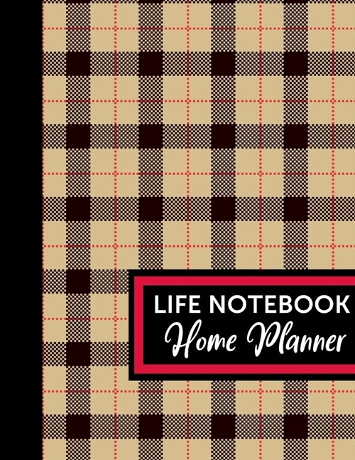 Life Notebook Home Planner: Home Management Life Planner For Families: Real Property Owned - Banking Information - Fillable Personalized To Your F (Paperback)