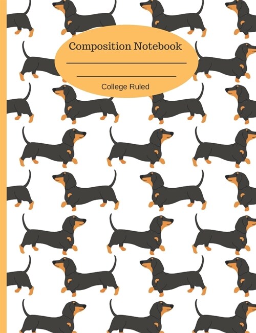 Composition Notebook: College Ruled Journal 110 Pages Classic Size March of the Dachshunds (Paperback)