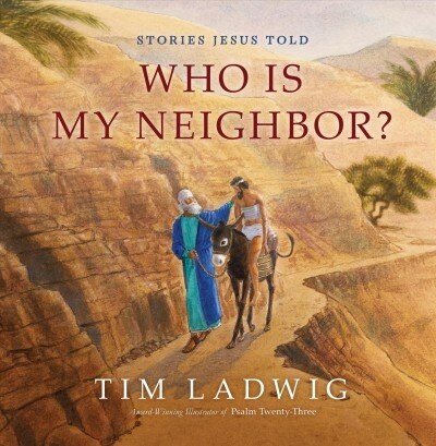 Stories Jesus Told: Who Is My Neighbor? (Hardcover)