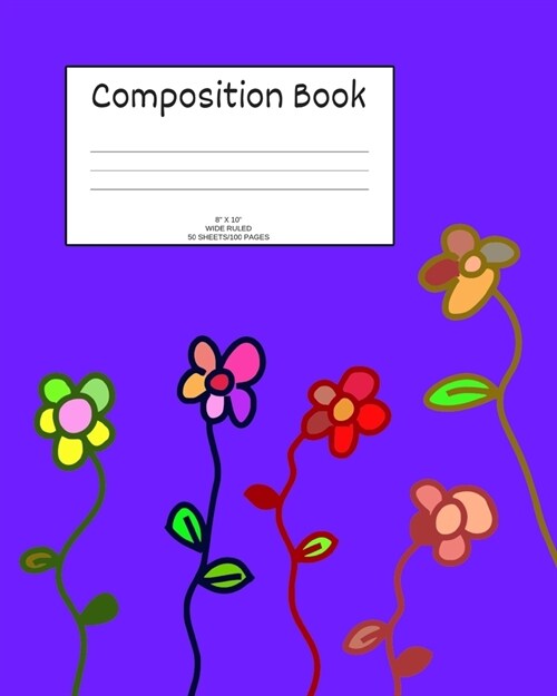 Composition Book: Flowers (Paperback)