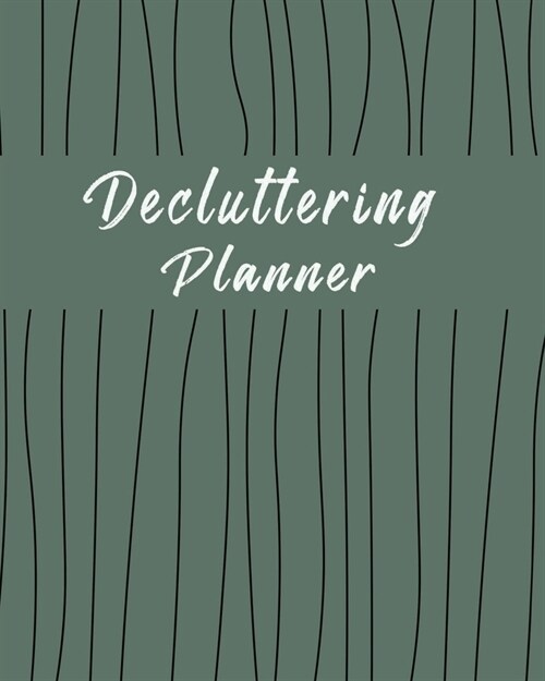Decluttering and Organizing: Weekly & Monthly Cleaning Checklist Journal - Willow Lines (Paperback)