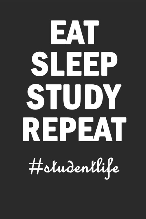 Eat Sleep Study Repeat Studentlife: Weekly and Monthly Teacher Planner - Academic Year Lesson Plan and Record Book (July through June) (2019-2020 Less (Paperback)