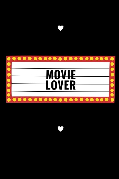 Movie Lover: Notebook / Simple Blank Lined Writing Journal / Movie Lovers / Buffs / Students / Film Log / Review / Keep Record / Cr (Paperback)
