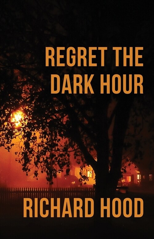 Regret the Dark Hour (Paperback)